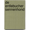 De Entlebucher Sennenhond by H.A. Cornelese
