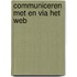 Communiceren met en via het web