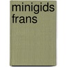 Minigids frans by Martin Land