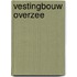 Vestingbouw overzee