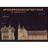 Spoorwegarchitectuur in Nederland (1841-1938)