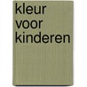 Kleur voor kinderen door J. Linders