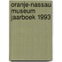 Oranje-Nassau Museum Jaarboek 1993