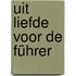 Uit liefde voor de Führer
