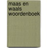 Maas en Waals woordenboek door Os