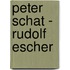 Peter Schat - Rudolf Escher