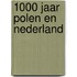 1000 jaar Polen en Nederland