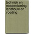 Techniek en modernisering, landbouw en voeding