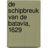 De schipbreuk van de Batavia, 1629 door F. Pelsaert