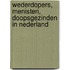 Wederdopers, menisten, doopsgezinden in Nederland