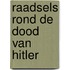 Raadsels rond de dood van Hitler