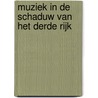Muziek in de schaduw van het Derde Rijk door P. Micheels