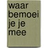 Waar bemoei je je mee