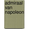 Admiraal van Napoleon door L. Turksma