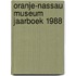 Oranje-Nassau Museum Jaarboek 1988
