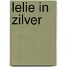 Lelie in zilver door Marlies Stoter