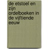 De etstoel en zijn ordelboeken in de vijftiende eeuw by Frank Keverling Buisman