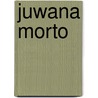 Juwana Morto door Jacques Hartog