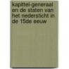 Kapittel-Generaal en de Staten van het Nedersticht in de 15de eeuw door Hoven Genderen