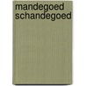 Mandegoed Schandegoed door Demoed