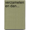 Verzamelen en dan... door Heide