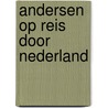 Andersen op reis door Nederland by Reeser