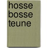 Hosse Bosse Teune door Krosenbrink