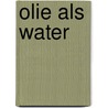 Olie als water door Soest