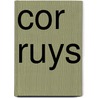 Cor Ruys by Ruys