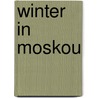 Winter in Moskou door Bieruma Oosting