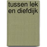 Tussen Lek en Diefdijk door Diekstra