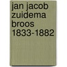 Jan Jacob Zuidema Broos 1833-1882 by Cannegieter