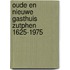 Oude en nieuwe gasthuis Zutphen 1625-1975