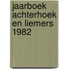 Jaarboek Achterhoek en Liemers 1982 door Onbekend