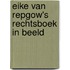 Eike van Repgow's rechtsboek in beeld