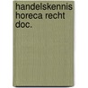 Handelskennis horeca recht doc. by Langkruis