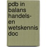 Pdb in balans handels- en wetskennis doc door Linden