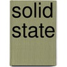 Solid state by John Brosens