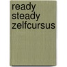 Ready steady zelfcursus door John Brosens