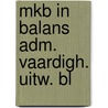 Mkb in balans adm. vaardigh. uitw. bl by Hogenbirk