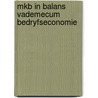 Mkb in balans vademecum bedryfseconomie by Linden