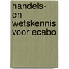 Handels- en wetskennis voor ecabo by Langkruis
