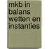 Mkb in balans wetten en instanties