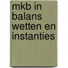 Mkb in balans wetten en instanties by Linden