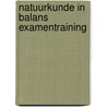 Natuurkunde in balans examentraining by Wisgerhof