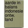 Aarde in balans indonesie ontw. land by Jan Sanders