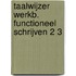Taalwijzer werkb. functioneel schrijven 2 3