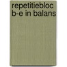 Repetitiebloc b-e in balans door Hogenbirk