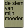 De stem van mijn moeder door S. Boomsma