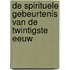 De spirituele gebeurtenis van de twintigste eeuw